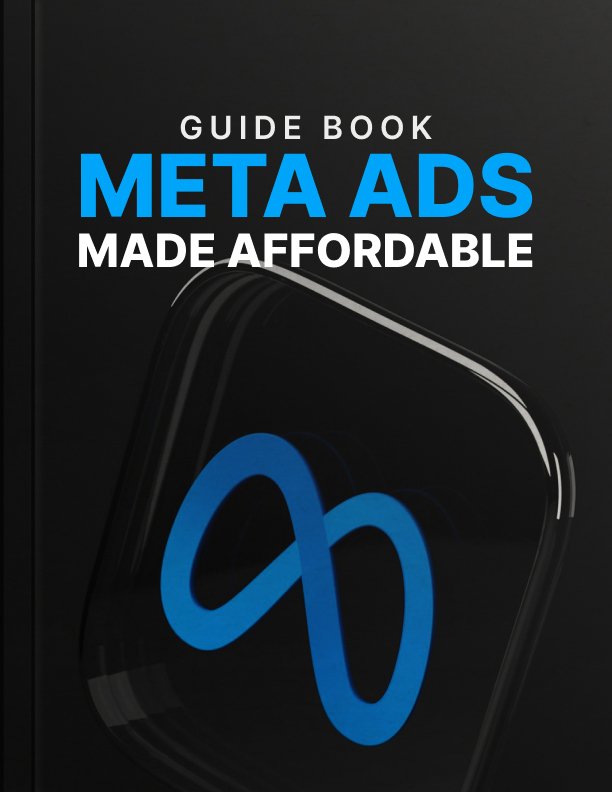 Meta Ads Made Affordable Guide